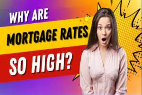 Why Are Mortgage Rates So High